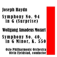 Joseph Haydn: Symphony No. 94 in G (Surprise) / Wolfgang Amadeus Mozart: Symphony No. 40, in G Minor, K. 550 by Oslo Philharmonic & Oivin Fjeldstad album reviews, ratings, credits