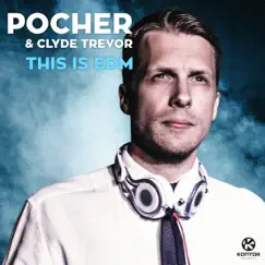 This Is EDM - Single by Oliver Pocher & Clyde Trevor album reviews, ratings, credits