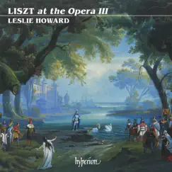 Liszt: The Complete Music for Solo Piano, Vol. 30 – Liszt at the Opera III by Leslie Howard album reviews, ratings, credits