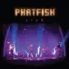 Phatfish (Live) album lyrics, reviews, download