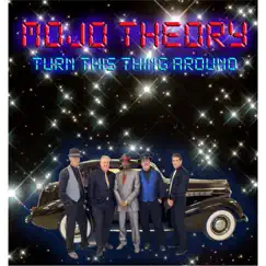 Turn This Thing Around by Mojo Theory album reviews, ratings, credits