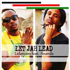 Let Jah Lead (feat. Ananda) [Commitment Riddim] - Single by Lidanjam album reviews, ratings, credits