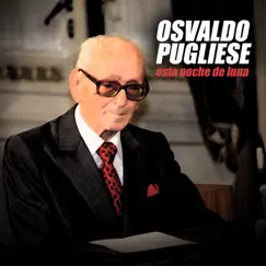 Chiqué (feat. Orquesta de Osvaldo Pugliese) Song Lyrics