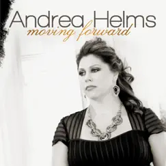 Moving Forward by Andrea Helms album reviews, ratings, credits
