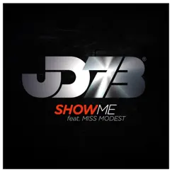 Show Me (Radio Edit) [feat. Miss Modest] Song Lyrics