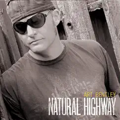 Natural Highway by Art Bentley album reviews, ratings, credits
