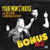 Your Mom's House With Tom Segura and Christina Pazsitzky (Bonus #2) album lyrics, reviews, download