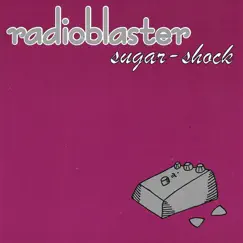 Sugar-Shock by Radioblaster album reviews, ratings, credits