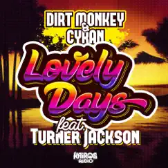 Lovely Days - Single by Dirt Monkey & Cyran album reviews, ratings, credits