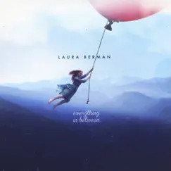 Everything in Between by Laura Berman album reviews, ratings, credits