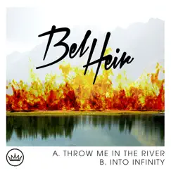 Throw Me in the River - Single by Bel Heir album reviews, ratings, credits