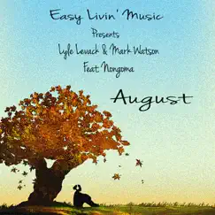 August (feat. Nongoma) - Single by Lyle Levack & Mark Watson album reviews, ratings, credits