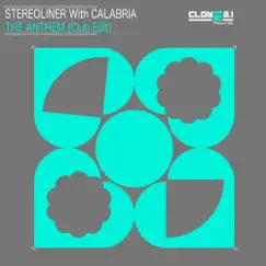 The Anthem (Club Edit) - Single by Stereoliner & Calabria album reviews, ratings, credits