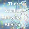 There Shall Be Showers of Blessing - Hymn Piano Instrumental (Improvisation) - Single album lyrics, reviews, download