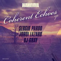 Coherent Echoes EP by Sergio Pardo, Jordi lazaro & DJ Gray album reviews, ratings, credits