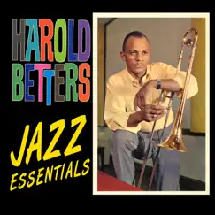Jazz Essentials by Harold Betters album reviews, ratings, credits