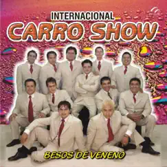 Besos De Veneno by Internacional Carro Show album reviews, ratings, credits