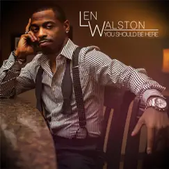 You Should Be Here - EP by Len Walston album reviews, ratings, credits