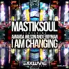 I Am Changing (feat. Amanda Wilson & Ebbyman) - Single album lyrics, reviews, download