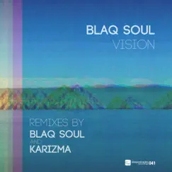 Vision (Blaq Soul & Karizma mixes) - Single by Blaq Soul album reviews, ratings, credits
