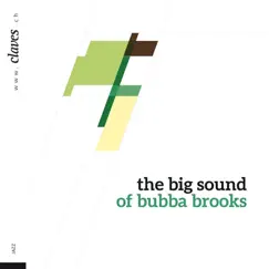 The Big Sound of Bubba Brooks (feat. Bross Townsend, Michael Howell, Bob Cunningham & Grady Tate) by Bubba Brooks album reviews, ratings, credits