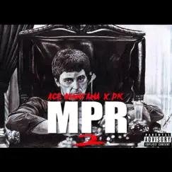 MPR 2 - Ace Montana x DK (prod. by G5) Song Lyrics
