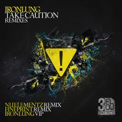Take Caution Remixes - Single by Ironlung album reviews, ratings, credits