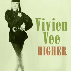 Higher - Single by Vivien Vee album reviews, ratings, credits