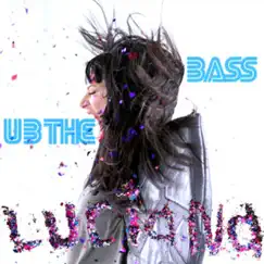 U B the Bass (Remixes) by Luciana album reviews, ratings, credits