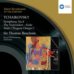 Tchaikovsky: Symphony No.4 - The Nutcracker Suite - Waltz ('Eugene Onegin') by Sir Thomas Beecham album reviews, ratings, credits