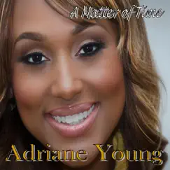 A Matter of Time - Single by Adriane Young album reviews, ratings, credits