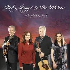 Salt of the Earth by Ricky Skaggs & The Whites album reviews, ratings, credits