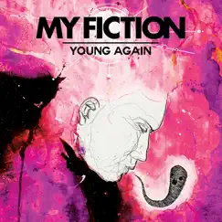 Young Again - Single by My Fiction album reviews, ratings, credits