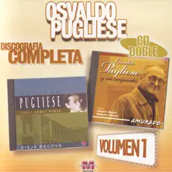 Osvaldo Pugliese: Discografía Completa Vol.1 by Osvaldo Pugliese album reviews, ratings, credits