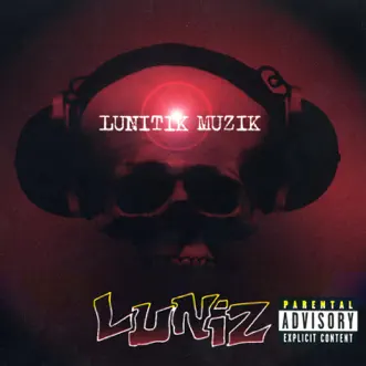 Lunitik Muzik by Luniz album download