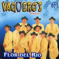 Flor del Río by Vaquero's Musical album reviews, ratings, credits
