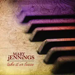 Take It or Leave by Mary Jennings album reviews, ratings, credits
