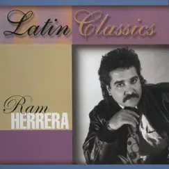 Latin Classics: Ram Herrera by Ram Herrera album reviews, ratings, credits