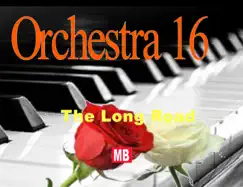 The Long Road - Single by Orchestra 16 album reviews, ratings, credits