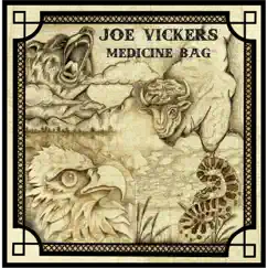 Medicine Bag EP by Joe vickers album reviews, ratings, credits