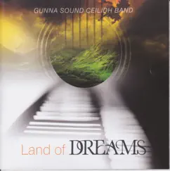 Land of Dreams by Gunna Sound Ceilidh Band album reviews, ratings, credits