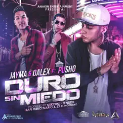 Duro Sin Miedo (feat. Pusho) - Single by Jayma & Dalex album reviews, ratings, credits