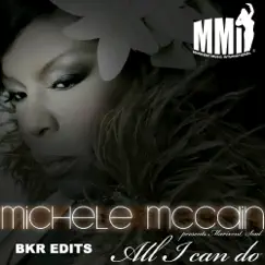 All I Can Do (BKR Edits) by Michele McCain album reviews, ratings, credits