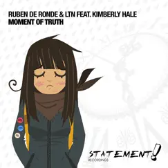 Moment of Truth (feat. Kimberly Hale) [Ruben de Ronde Radio Edit] Song Lyrics