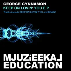 Keep On Lovin' You - Single by George Cynnamon album reviews, ratings, credits