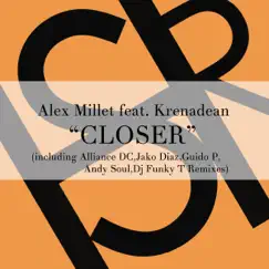 Closer (feat. Krenadean) by Alex Millet album reviews, ratings, credits