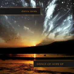 Dance of Hope EP by Danny Jones album reviews, ratings, credits