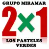 Grupo Miramar - Los Pasteles Verdes 2 x 1 album lyrics, reviews, download