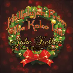 Hallelujah from the Koko Inn (feat. Hayden Huse) - Single by Jake Kellen album reviews, ratings, credits