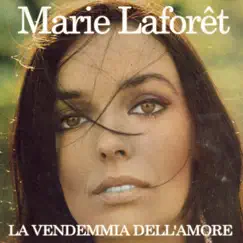 La vendemmia dell'amore - Single by Marie Laforêt album reviews, ratings, credits